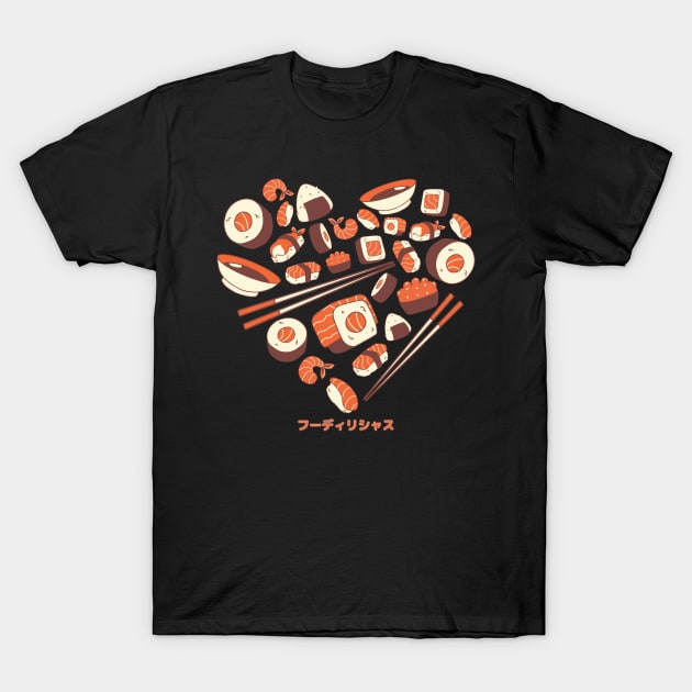 Foodilicious - Sushi Love T-Shirt by zeroaxis